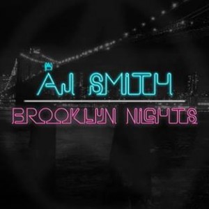 AJ Smith Brooklyn Nights