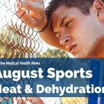 August Sports: Heat Stroke & Dehydration