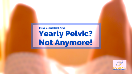 Pelvic Exams and new guidelines from Evolve Medical Clinics is Maryland's first Direct Primary Care and provides the highest rated primary care and urgent care to Annapolis, Edgewater, Davidsonville, Crownsville, Severna Park, Arnold, Gambrills, Crofton, Waugh Chapel, Stevensville, Pasadena and Glen Burnie.