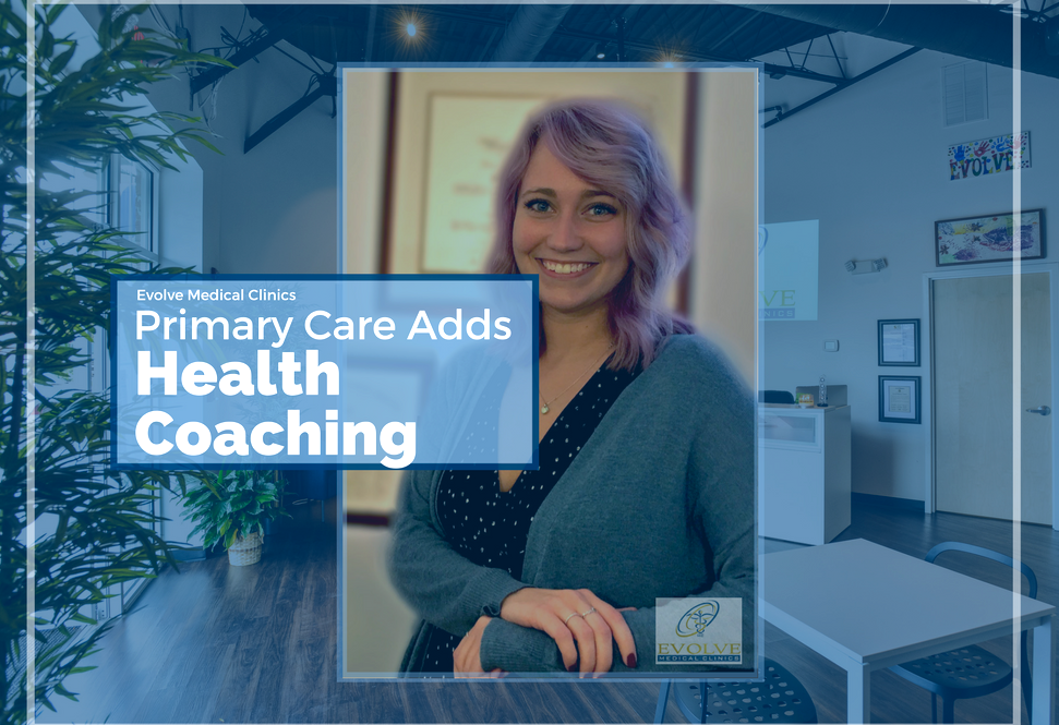 Evolve Medical Clinics adds health coaching in Annapolis Maryland