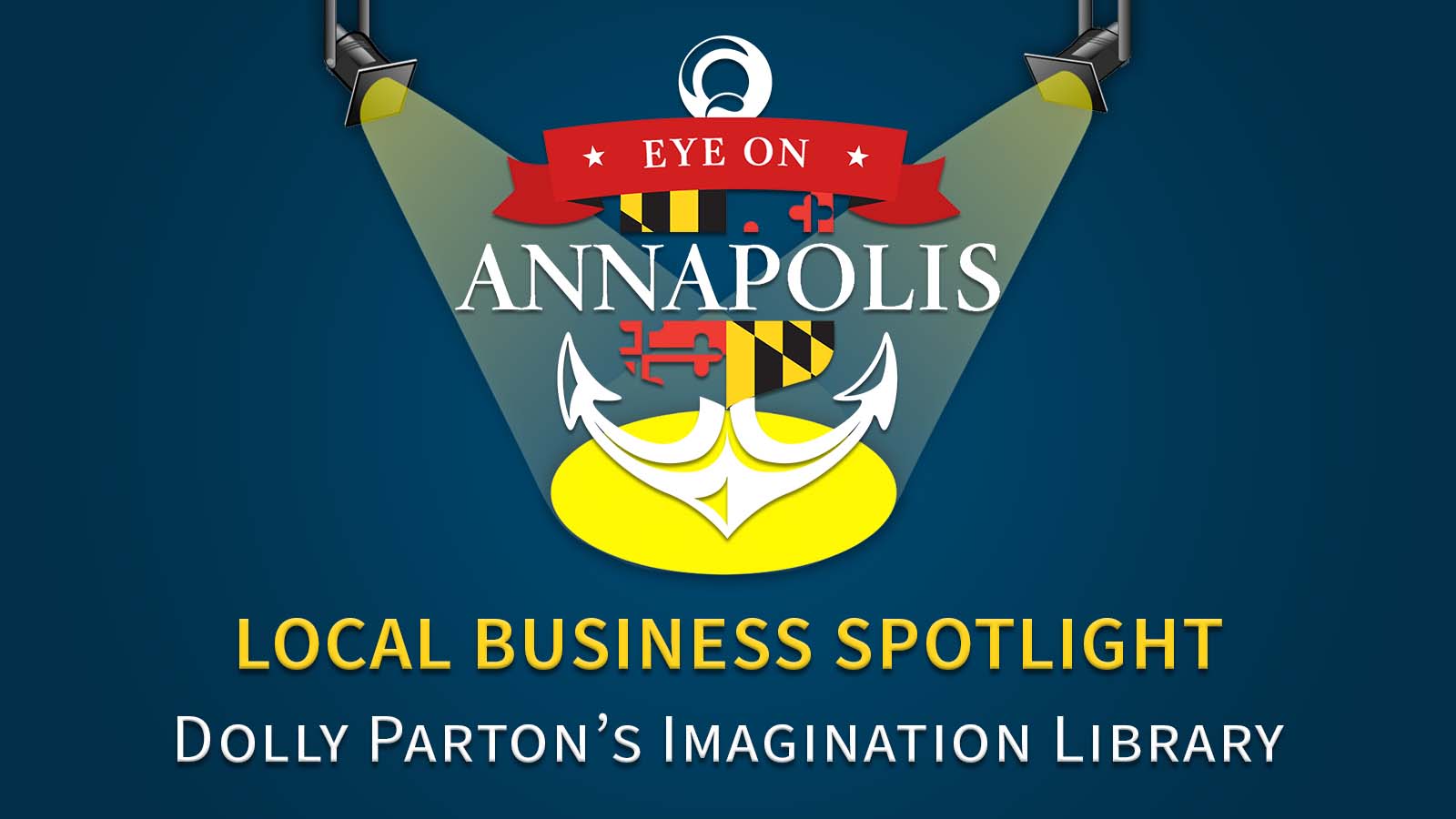 Local Business Spotlight: Dolly Parton’s Imagination Library – Annapolis